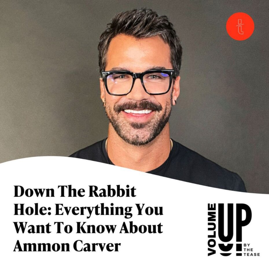 Down The Rabbit Hole: Everything You Want To Know About Ammon Carver